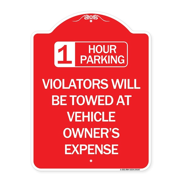 1 Hour Parking Violators Towed Vehicle Owners Expense Heavy-Gauge Alum, 24" L, 18" H, RW-1824-24647